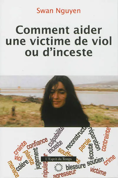 Comment aider une victime de viol ou d'inceste : les conseils d'une écoutante