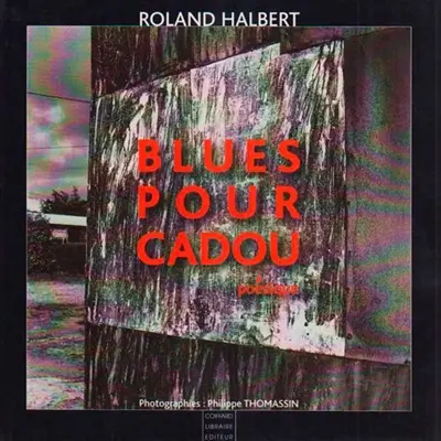 Blues pour Cadou : poésique