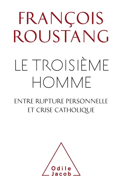 Le troisième homme, entre rupture personnelle et crise catholique