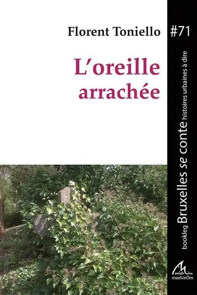 L'oreille arrachée : et autres épitaphes