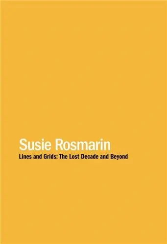 Susie Rosmarin : Lines and Grids