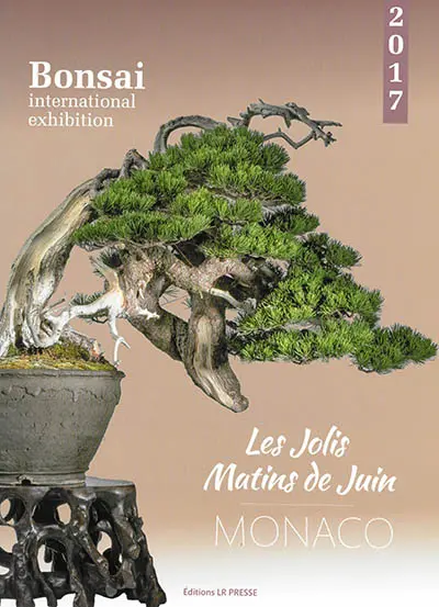 Les jolis matins de juin : Bonsai international exhibition : Monaco 2017