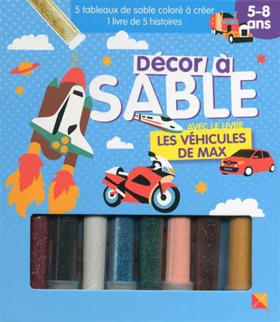 Les véhicules de Max : décor à sable : 5-8 ans