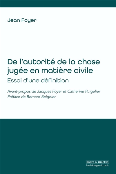 De l'autorité de la chose jugée en matière civile : essai d'une définition