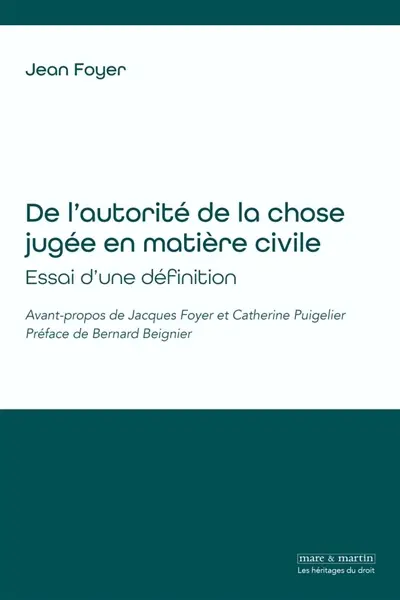 De l'autorité de la chose jugée en matière civile : essai d'une définition