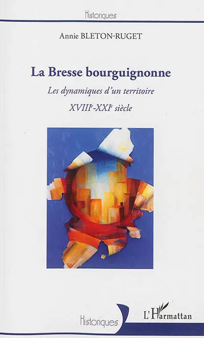 La Bresse bourguignonne : les dynamiques d'un territoire, XVIIIe-XXIe siècle
