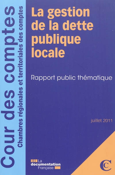 La gestion de la dette publique locale : rapport public thématique