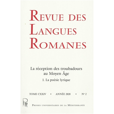 Revue des langues romanes, n° 2 (2020). La réception des troubadours au Moyen Age : la poésie lyrique