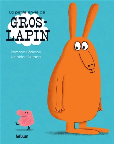 La petite envie de Gros-lapin