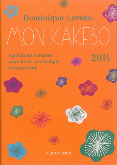 Mon kakebo 2014 : agenda de comptes pour tenir son budget sereinement