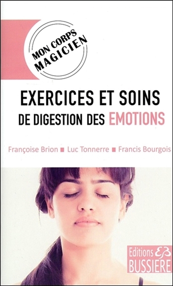 Exercices et soins de digestion des émotions