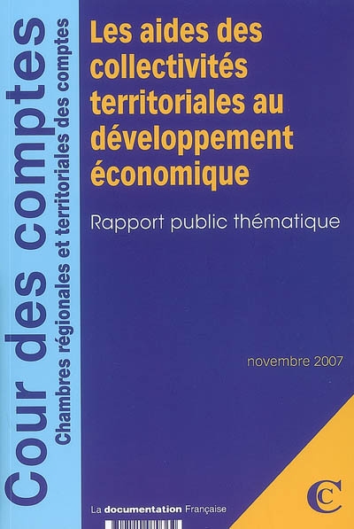 Les aides des collectivités territoriales au développement économique : rapport public thématique : novembre 2007