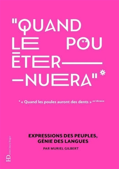 quand le pou éternuera : expressions des peuples, génie des langues