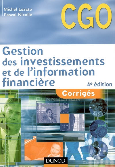 Gestion des investissements et de l'information financière : corrigés : processus 4 et 5