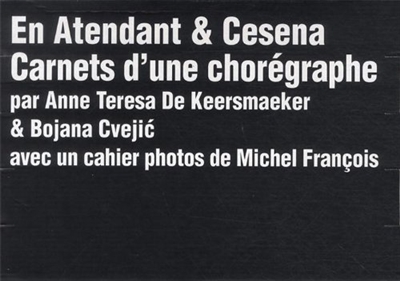 En Atendant & Cesena : carnets d'une chorégraphe