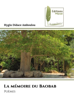 La mémoire du Baobab : Poèmes