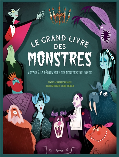 le grand livre des monstres : voyage à la découverte des monstres du monde