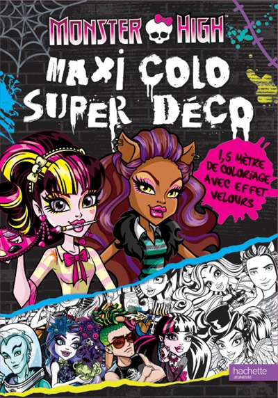 Monster High : maxi colo, super déco
