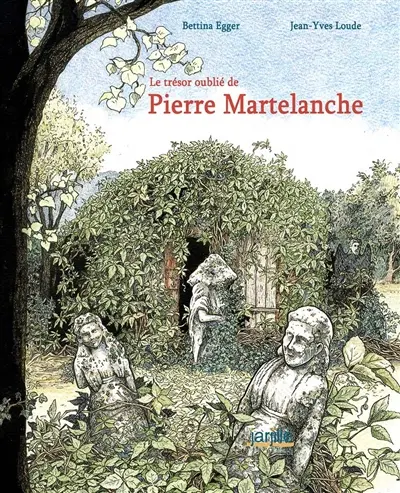 Le trésor oublié de Pierre Martelanche
