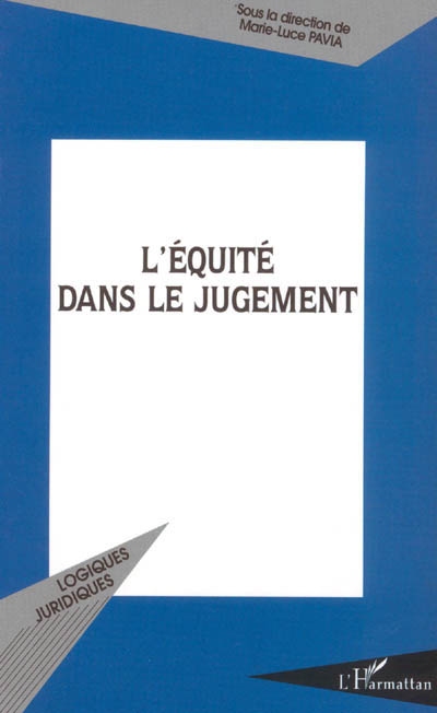 L'équité dans le jugement : actes du colloque de Montpellier, les 3 et 4 novembre 2000