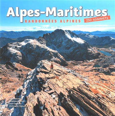 Alpes-Maritimes : randonnées alpines : 250 sommets