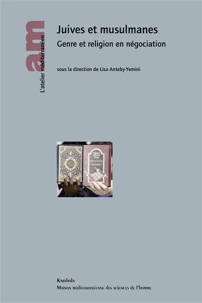 Juives et musulmanes : genre et religion en négociation