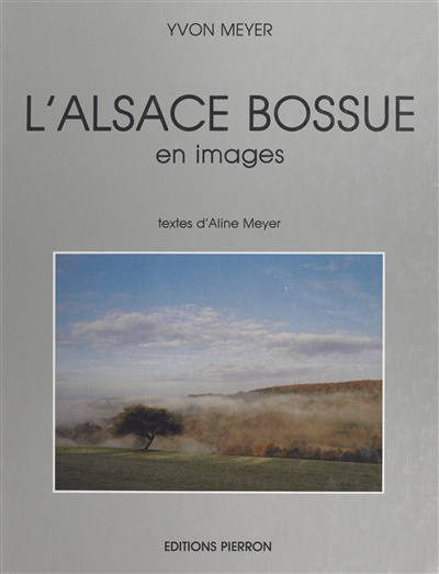 L'Alsace bossue : en images