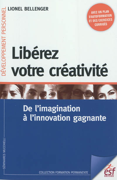 Libérez votre créativité : de l'imagination à l'innovation gagnante