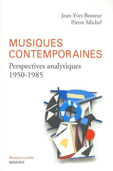 Musiques contemporaines : perspectives analytiques (1950-1985)