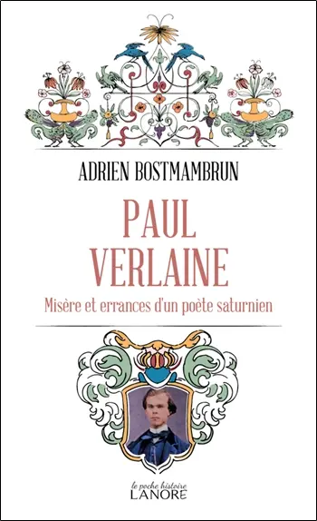 Paul Verlaine : misère et errances d'un poète saturnien