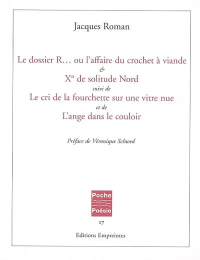 Le dossier R... ou l'affaire du crochet à viande. X° de solitude Nord. Le cri de la fourchette