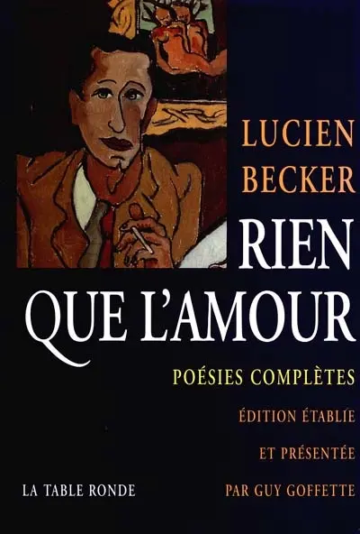 Rien que l'amour : poésie complète