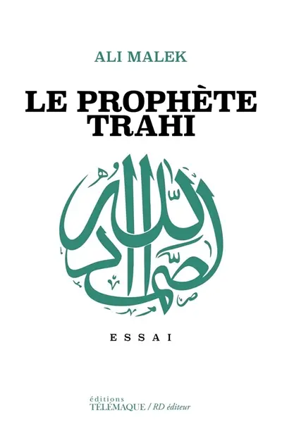 Le prophète trahi : essai