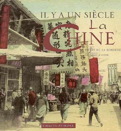 Il y a un siècle, la Chine : la Chine de 1880 à 1920