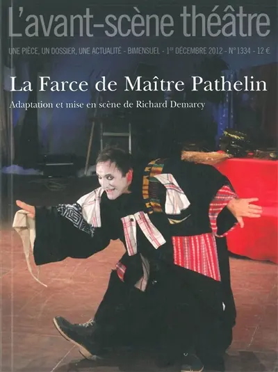 Avant-scène théâtre (L'), n° 1334. La farce de maître Pathelin