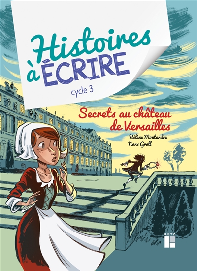 Secrets au château de Versailles : cycle 3