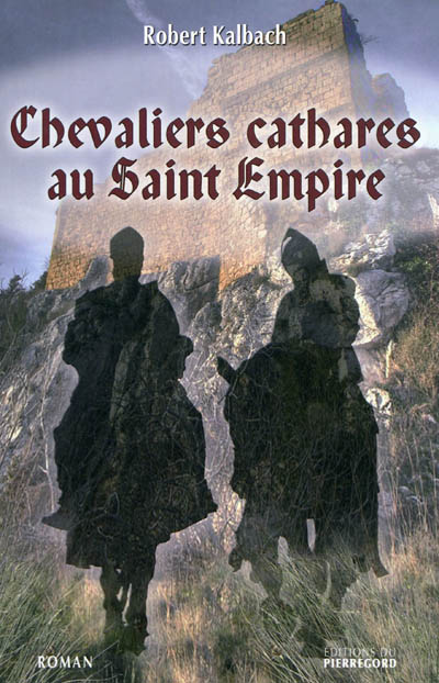 Chevaliers cathares au Saint Empire