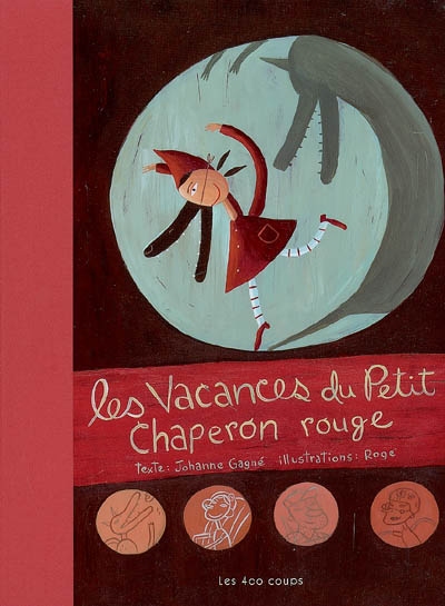 Les vacances du Petit Chaperon Rouge