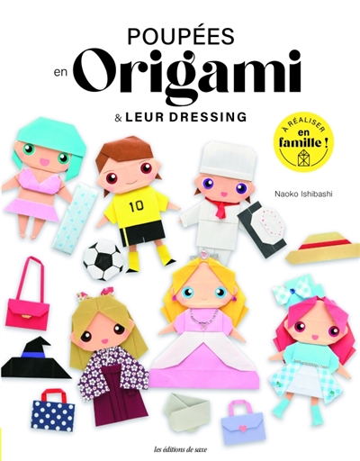 Poupées en origami & leur dressing : à réaliser en famille !