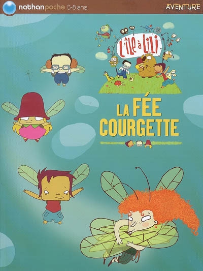 La fée Courgette (l'ile a Lili)