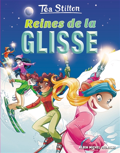 Reines de la glisse - Téa Stilton