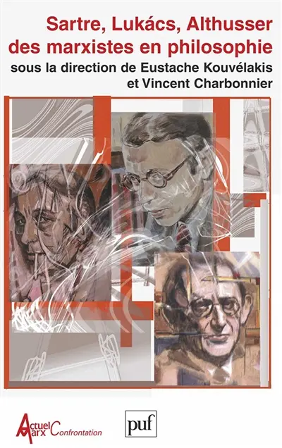 Sartre, Lukacs, Althusser, des marxistes en philosophie