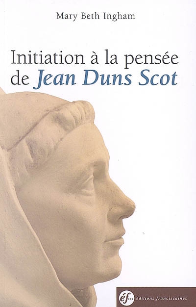 Initiation à la pensée de Jean Duns Scot