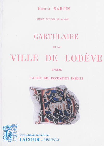 Cartulaire de la ville de Lodève : dressé d'après des documents inédits