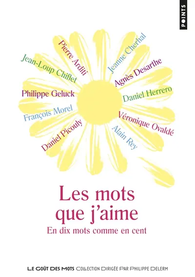 Les mots que j'aime : en dix mots comme en cent