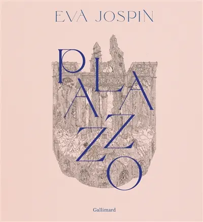 Eva Jospin : Palazzo Eva Jospin : Palazzo