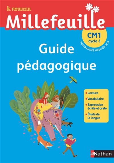 Le nouveau Millefeuille CM1, cycle 3 : guide pédagogique : programmes modifiés 2018