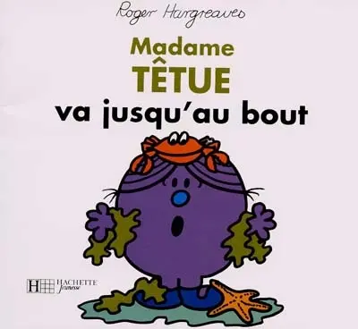 Madame Têtue va jusqu'au bout