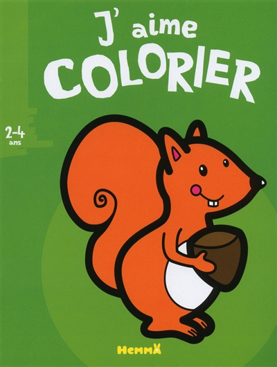 J'aime colorier, 2-4 ans : écureuil