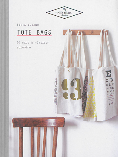 Tote bags : 20 sacs à réaliser soi-même